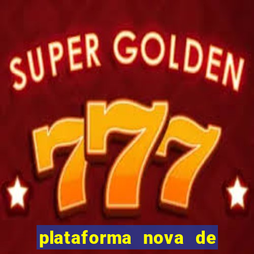 plataforma nova de jogos de aposta